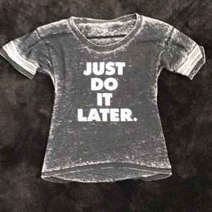Just do it later t shirt